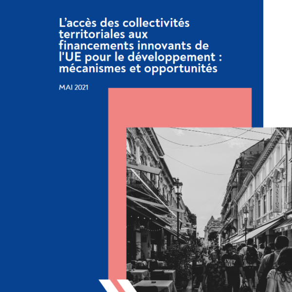 L'accès des collectivités territoriales aux financements innovants de l'UE pour le développement